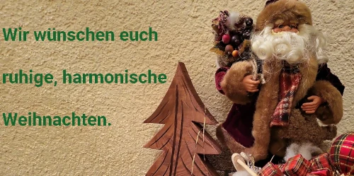 Wir wünschen euch ruhige, harmonische Weihnachten